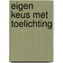 Eigen keus met toelichting