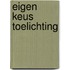Eigen keus toelichting