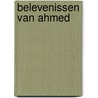 Belevenissen van ahmed door Verkooyen