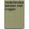 Nederlandse teksten met vragen door Apeldoorn