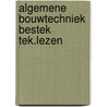 Algemene bouwtechniek bestek tek.lezen door Paul Eggen