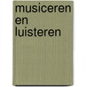 Musiceren en luisteren door Heerkens