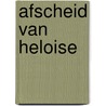 Afscheid van Heloise by A. Audenard