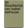 De filosofieclub van Isabel Dalhouse door Alexander MacCall Smith