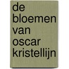 De bloemen van Oscar Kristellijn by Jan Siebelink