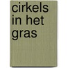 Cirkels in het gras door Oek de Jong