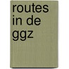 Routes in de GGZ door Onbekend