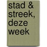 Stad & streek, deze week by R. van Hoek