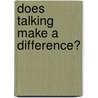 Does talking make a difference? by M. van der Velden-Donkers