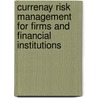 Currenay risk management for firms and financial institutions door M. van Bremen