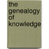 The genealogy of Knowledge