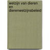 Welzijn van dieren en dierenwelzijnsbeleid by R. Van den Bos