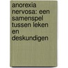 Anorexia nervosa: een samenspel tussen leken en deskundigen door E. van den Heuvel