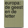 Europa: de geest en de letter by B. van Roermund