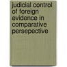 Judicial Control of Foreign Evidence in Comparative Persepective by Joubert, Chantal
