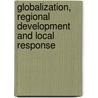 Globalization, regional development and local response by L. de Bell