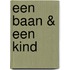 Een baan & een kind