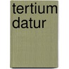 Tertium datur door O.E. Tellegen-Couperus