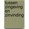 Tussen zingeving en zinvinding door M.H.F. van Uden