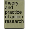 Theory and practice of action research door Onbekend