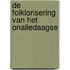 De folklorisering van het onalledaagse