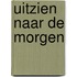 Uitzien naar de morgen