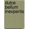 Dulce bellum inexpertis door A.H.M. van Iersel