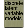 Discrete latent variable models by A.G.J.J. Heinen