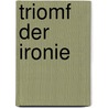 Triomf der ironie by Elderen
