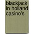 Blackjack in holland casino's