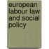 European labour law and social policy