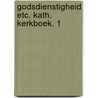 Godsdienstigheid etc. kath. kerkboek. 1 door Clemens