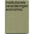 Institutionele veranderingen economisc