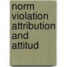Norm violation attribution and attitud by Schruyer