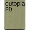 Eutopia 20 by Unknown