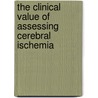The clinical value of assessing cerebral ischemia door F.A. Pennings