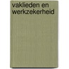 Vaklieden en werkzekerheid by M. van der Meer