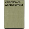 Vaklieden en werkzekerheid door M. van der Meer