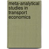 Meta-Analytical Studies in Transport Economics door M.R.E. Brons