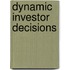 Dynamic Investor Decisions