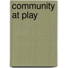 Community at Play door Stuckenberger, A. Nicole