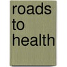 Roads to health door L. Niessen