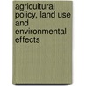 Agricultural policy, land use and environmental effects door K. Oltmer