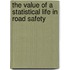 The value of a statistical life in road safety