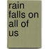 Rain falls on all of us