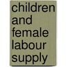 Children and female labour supply door Onbekend