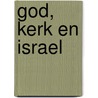 God, Kerk en Israel door A. Mast