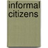 Informal Citizens