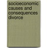 Socioeconomic causes and consequences divorce door A.R. Poortman