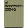 NL Trendwatch 2004/5 door T. Nabben